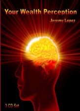 Your Wealth Perception (MP3  3 Teaching Download Set) by Jeremy Lopez